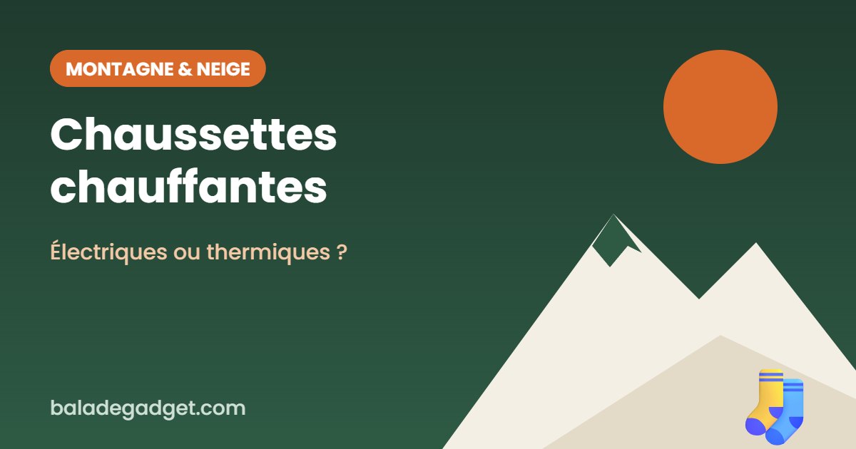 Chaussettes chauffantes : notre sélection