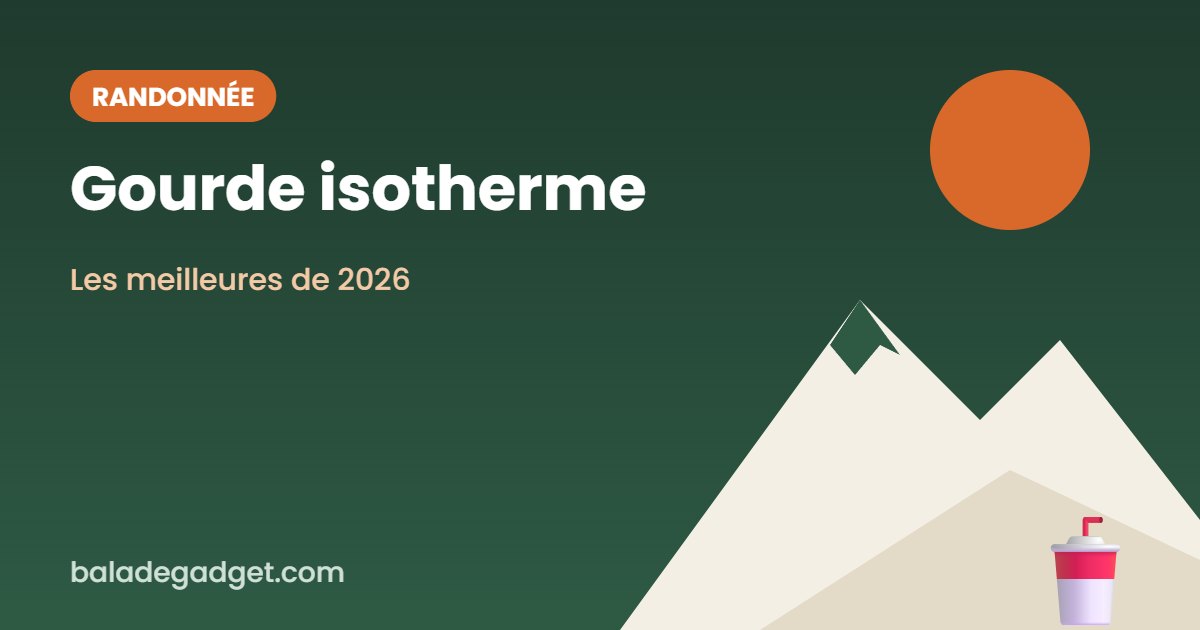 Gourde isotherme : notre sélection 2026