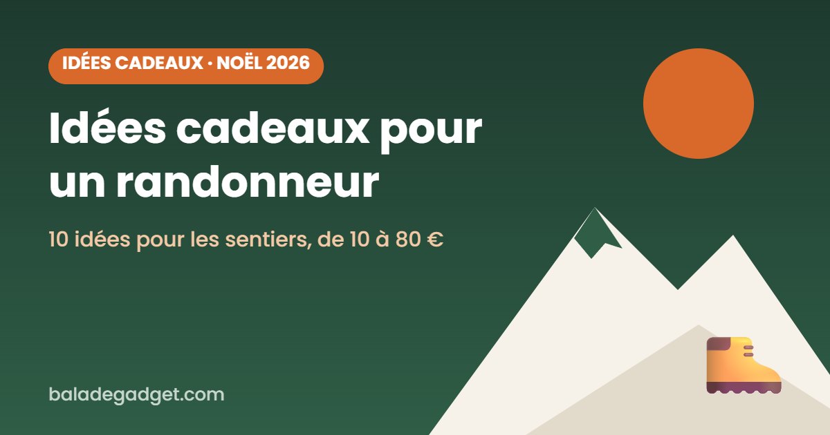 Idées cadeaux pour un randonneur : notre sélection pour Noël 2026