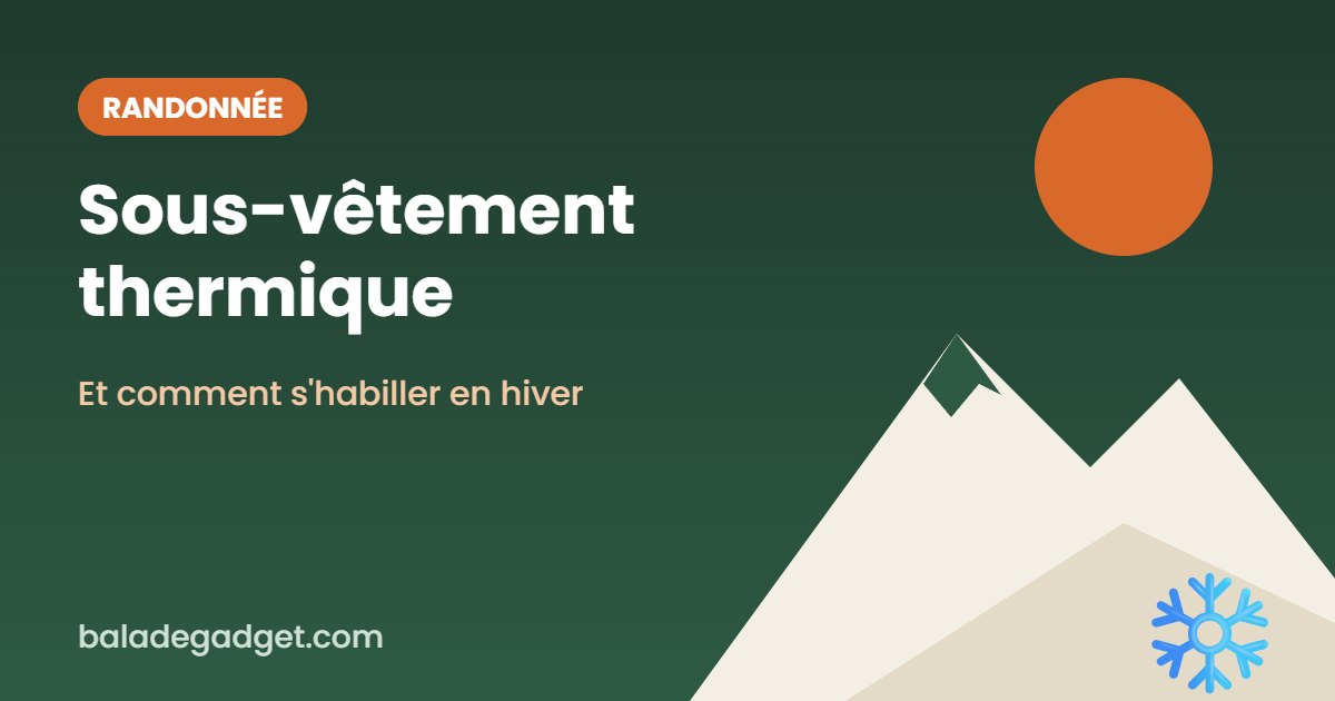 Sous-vêtement thermique pour la rando et le ski